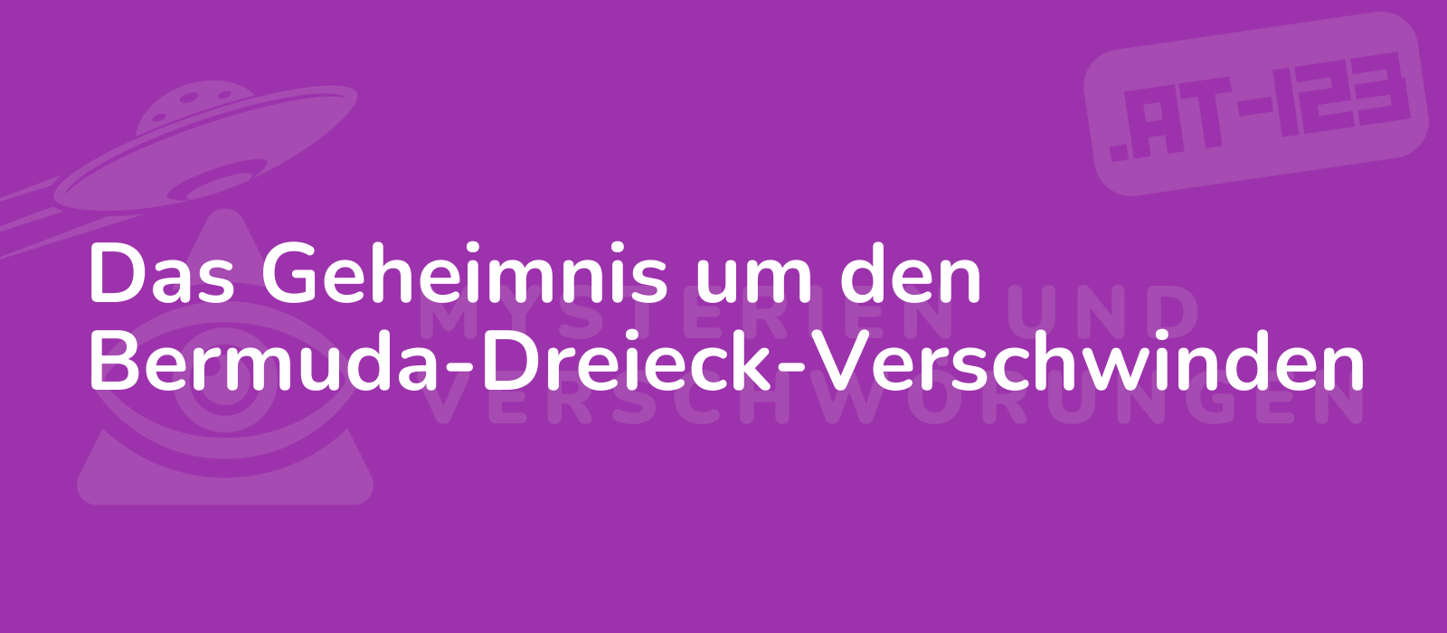 Das Geheimnis um den Bermuda-Dreieck-Verschwinden