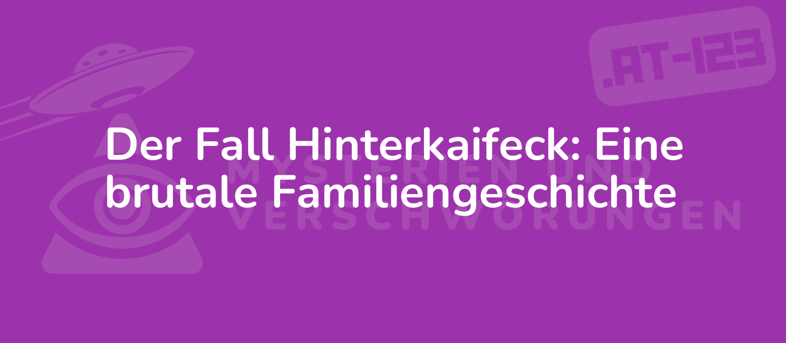 Der Fall Hinterkaifeck: Eine brutale Familiengeschichte