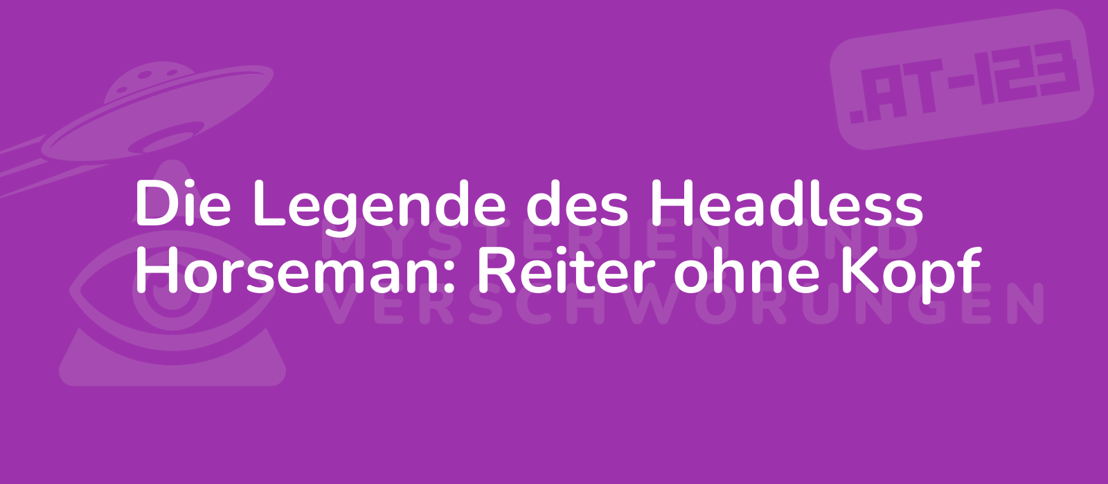 Die Legende des Headless Horseman: Reiter ohne Kopf